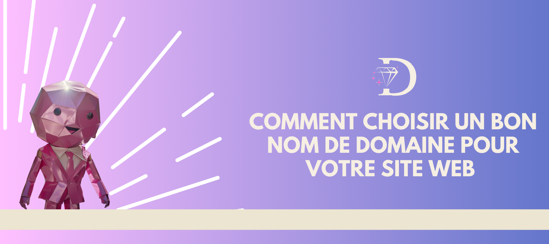 Découvrez les critères essentiels pour choisir un nom de domaine efficace pour votre site web.